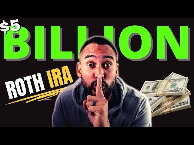 7 Roth IRA Secrets  - How To Get $5 Billion Dollar in Your Roth IRA (Tax-Free)