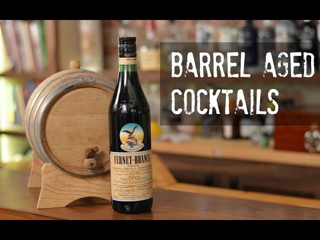 How to make Barrel Aged Cocktails