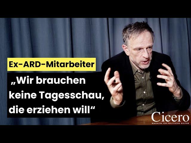 „Wir brauchen keine Tagesschau, die erziehen will“ - Ex-ARD-Redakteur Alexander Teske im Gespräch