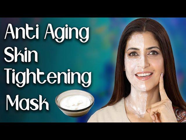 Homemade Anti-Aging Skin Tightening Face Mask for Younger Looking Skin - Ghazal Siddique