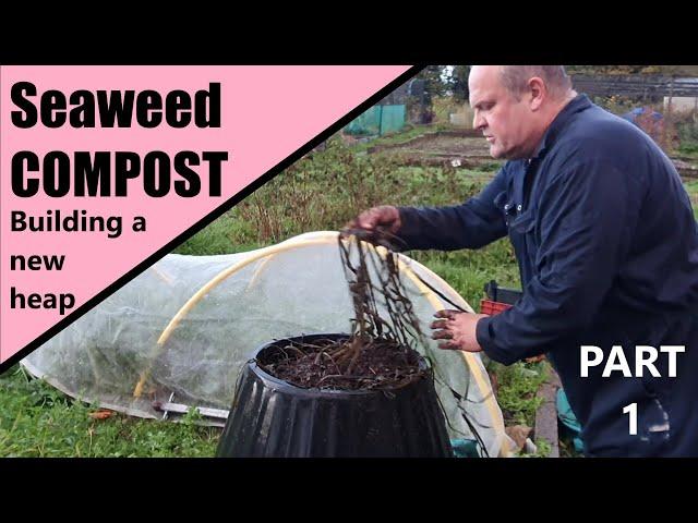 Seaweed Compost - how to make this wonderful, fertile resource.