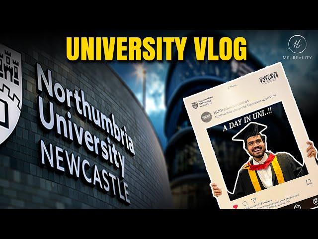 Northumbria University vlog || Mr.Reality || UK vlogs