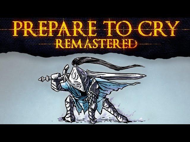 Prepare to Cry Remastered ► Die Legende von Artorias dem Abgrundläufer