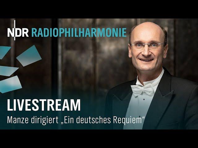 Brahms: A German Requiem | Manze | Appl | Bernhard | Live Recording | NDR Radiophilharmonie