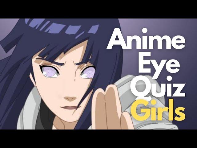 [ANIME GAME] The ULTIMATE Anime Eye Quiz | 40 Characters [Girls Edition]