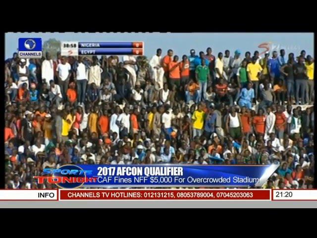 CAF Fines NFF $5000 For Overcrowded Stadium