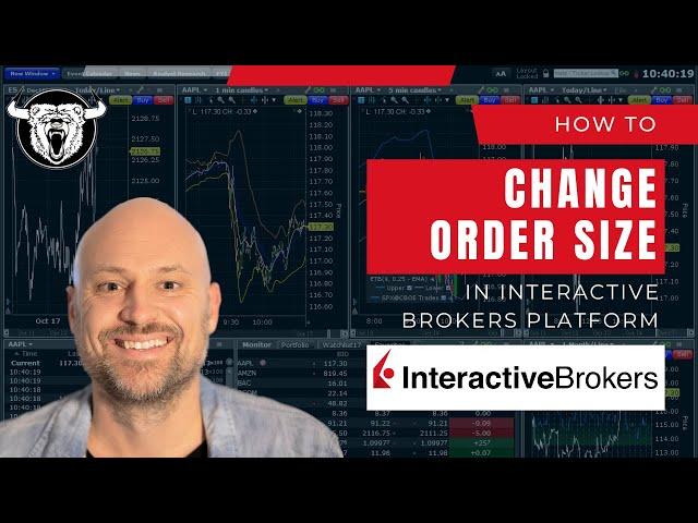 How to Change Interactive Brokers Default Order Size