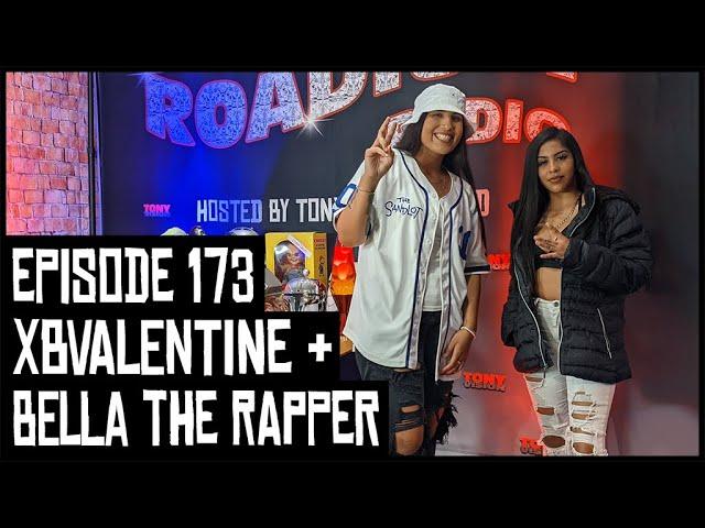 XB VALENTINE & BELLA THE RAPPER - EPISODE 173 - ROADIUM RADIO - HOSTED BY TONY A. DA WIZARD