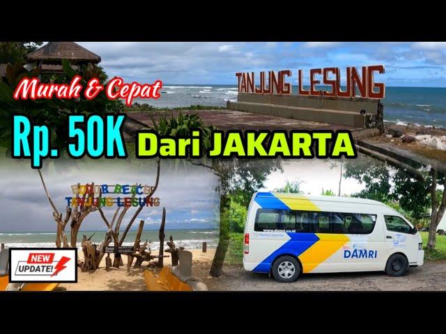 RUTE BARU CUMA RP. 50 RIBU‼️DAMRI KSPN • PORIS - TANJUNG LESUNG | ANYER - CARITA • MAU PP‼️BISA DONG