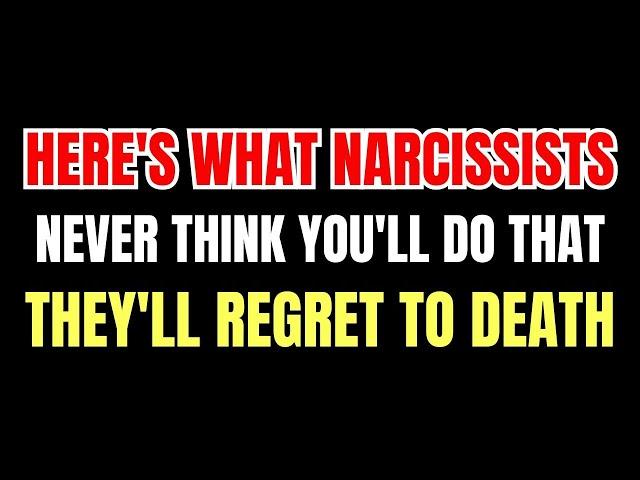 This is What the NARCISSIST NEVER THOUGHT You Would Do That Makes Them Regret Until They Die |NPD