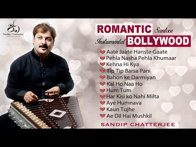 Romantic Santoor I 11 Evergreen Instrumental  Bollywood Songs I Sandip Chatterjee I Jukebox