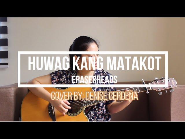 (Eraserheads) Huwag Kang Matakot - Fingerstyle Guitar Cover | Denise Cerdeña