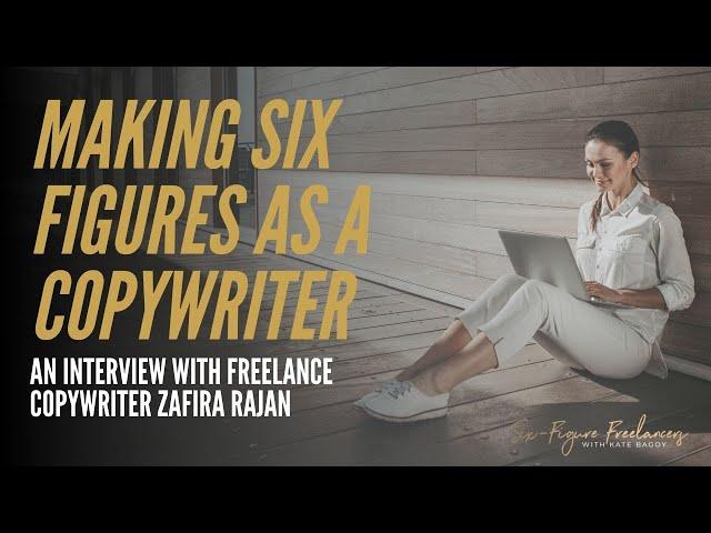 Six Figure Freelancers Expert Interview with Zafira Rajan