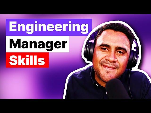 The MOST Important Engineering Manager Skills?