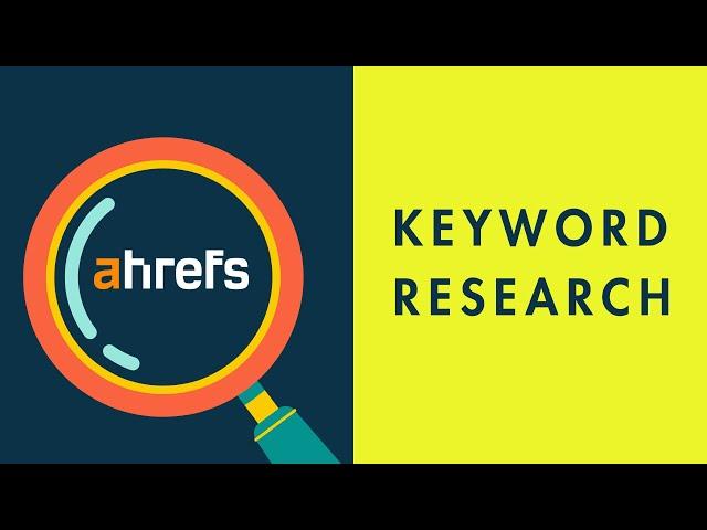Ahrefs Keyword Research – Quick Tutorial