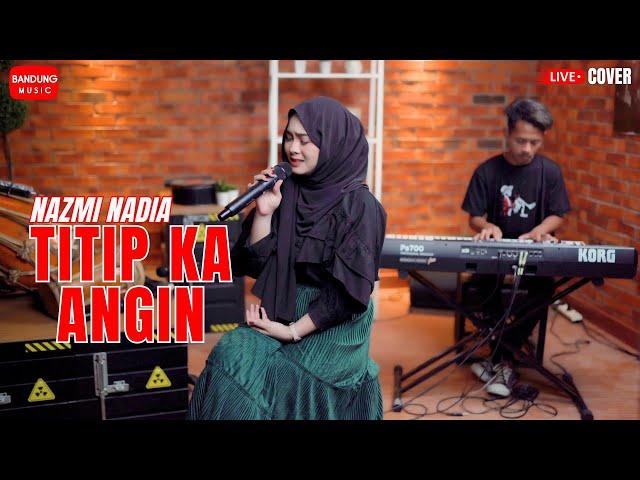 TITIP KA ANGIN - NAZMI NADIA [LIVE PIANO COVER]