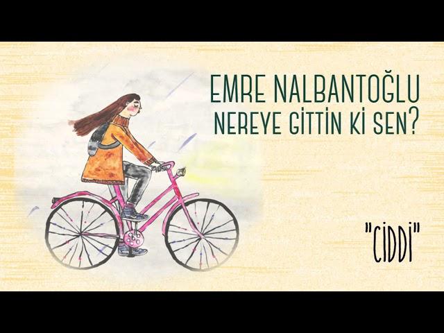 Emre Nalbantoğlu - Nereye Gittin Ki Sen?