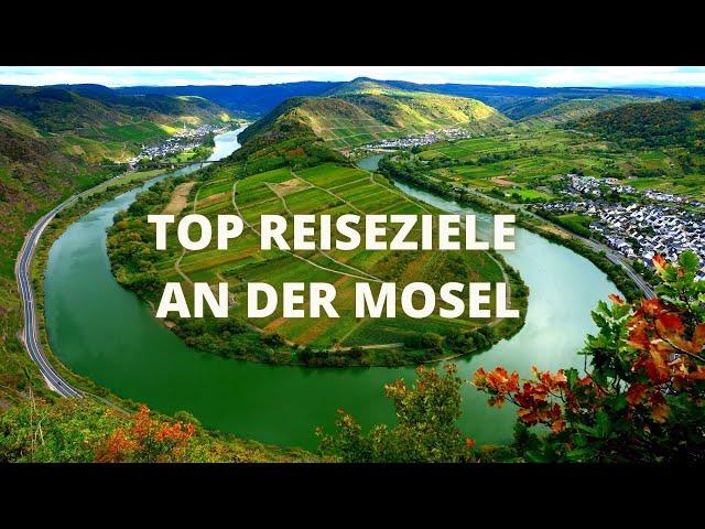 TOP REISEZIELE AN DER MOSEL - die schönsten Orte, Burgen und Schlösser