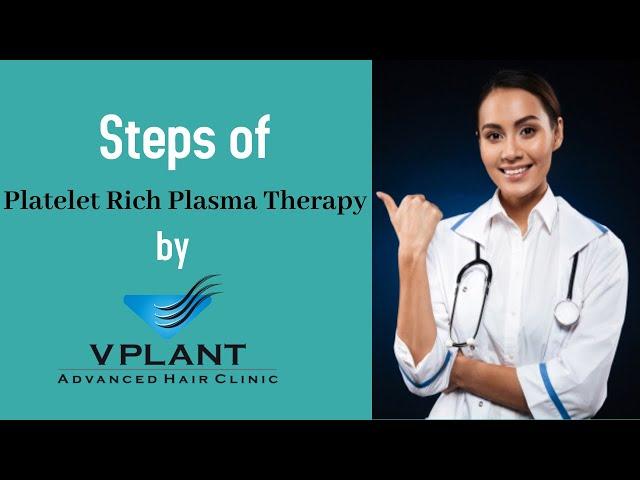 Platelet Rich Plasma Therapy @ VPLANT to cure Hairloss