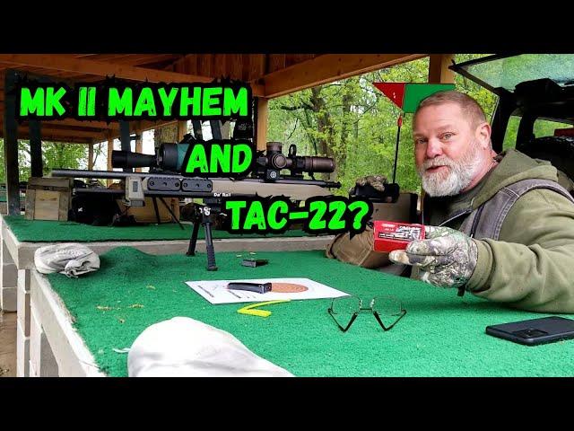 Mark II Mayhem and TAC 22