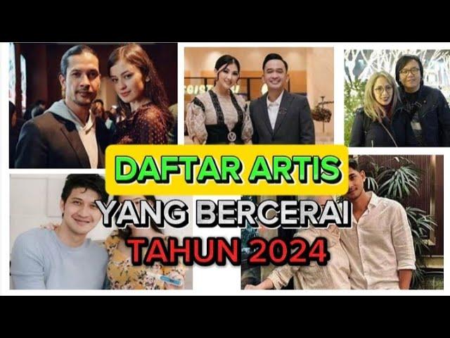 DAFTAR ARTIS YANG BERCERAI PADA TAHUN 2024