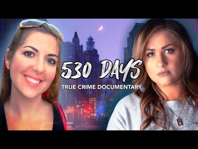 530 Days Documentary: The Unsolved Murder of Jessica Easterly