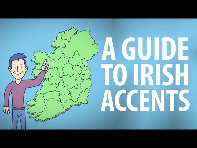 Guide to Irish Accents