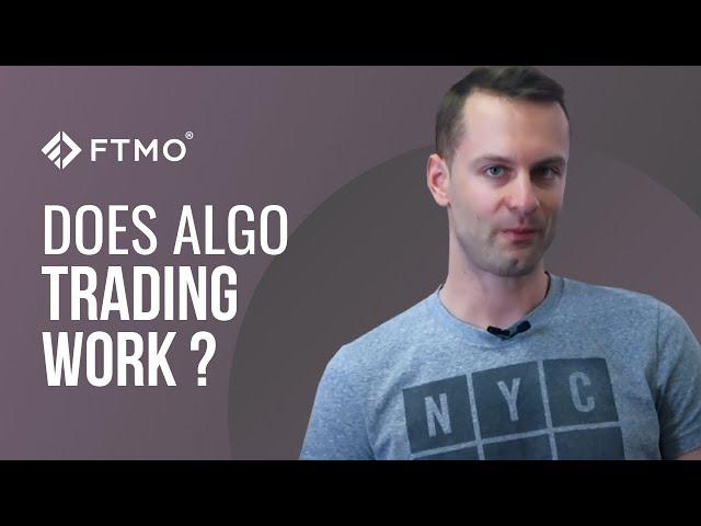 Does Algo trading work? Think twice. | FTMO