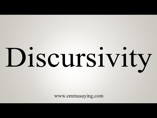 How To Say Discursivity