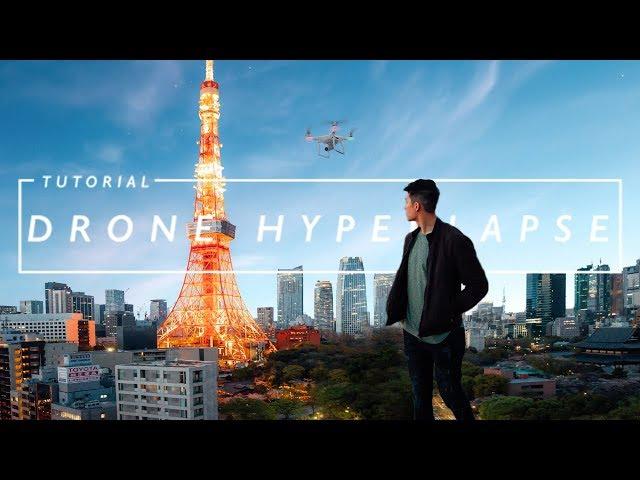 How to create EPIC DRONE HYPERLAPSES!