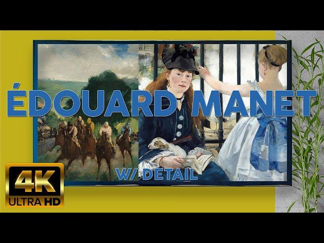 ÉDOUARD MANET | 4K HD Vintage Art TV | 4K ART Screensaver | Famous Impressionist Slideshow w/ Detail