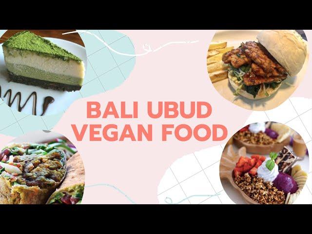  BALI VEGAN FOOD (10 Restaurants & Cafes in Ubud Bali)