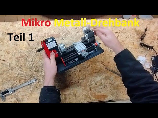 Mikro Metall-Drehbank The First Tool Drehmaschine für Modellbau & Kleinteile Teil 1 Unboxing & Test