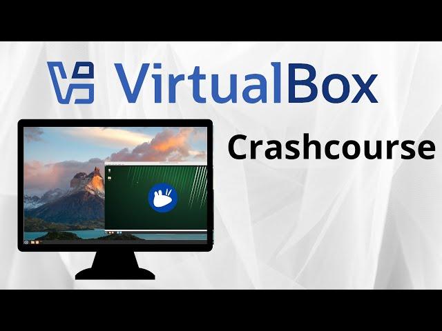 VirtualBox Crashcourse - Create and use Virtual Machines to run PCs inside your PC!