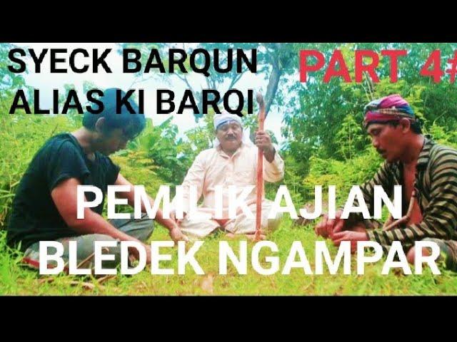 KI BARQI ATAU SYECH BARKI ,PEMILIK AJIAN BLEDEG NGAMPAR YANG MAMPU MELENYAPKAN BANGSA SILUMAN.!!!!.