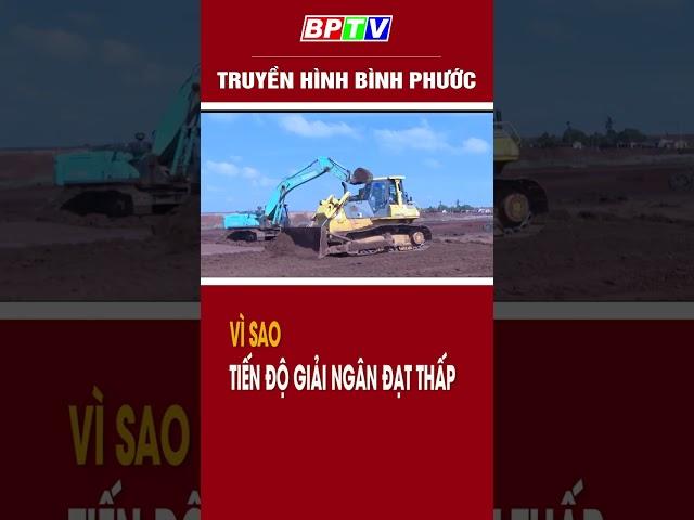 Vì sao tiến độ giải ngân đạt thấp? #shotts  | BPTV