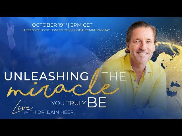 Unleashing the Miracle You Truly Be with Dain Heer