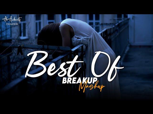 Best Of Breakup Mashup 2021 | AB Ambients Chillout | NonStop Jukebox