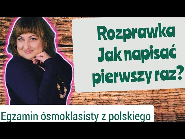 Jak napisać rozprawkę, kiedy robisz to pierwszy raz?