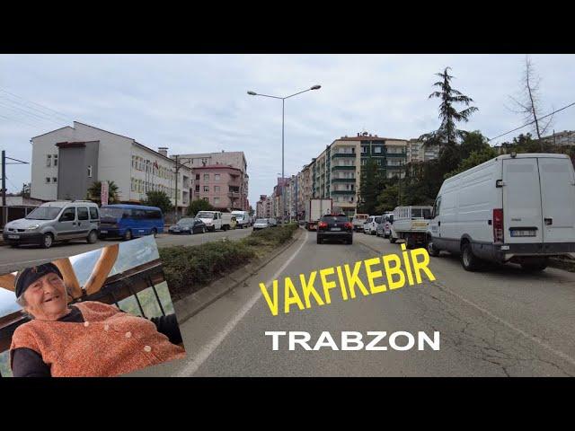 VAKFIKEBİR - TRABZON