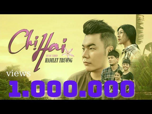 Chị Hai  | Hamlet Trương [Official MV]- Nghiệp đổ như mưa rào tìm nơi nao trú chân?