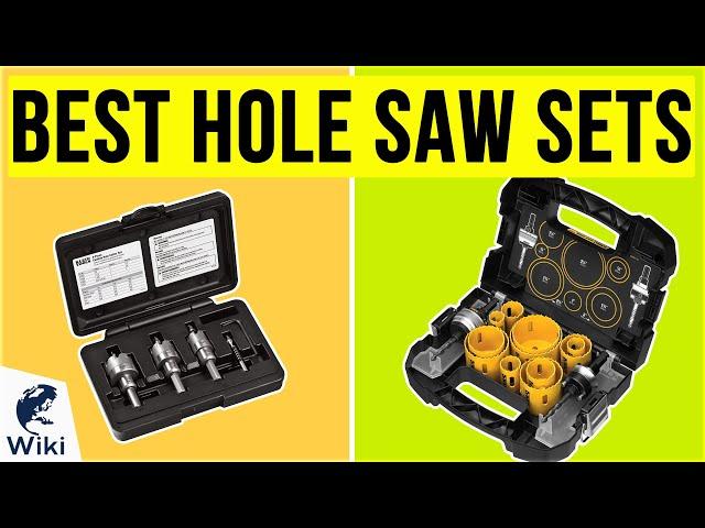 10 Best Hole Saw Sets 2020