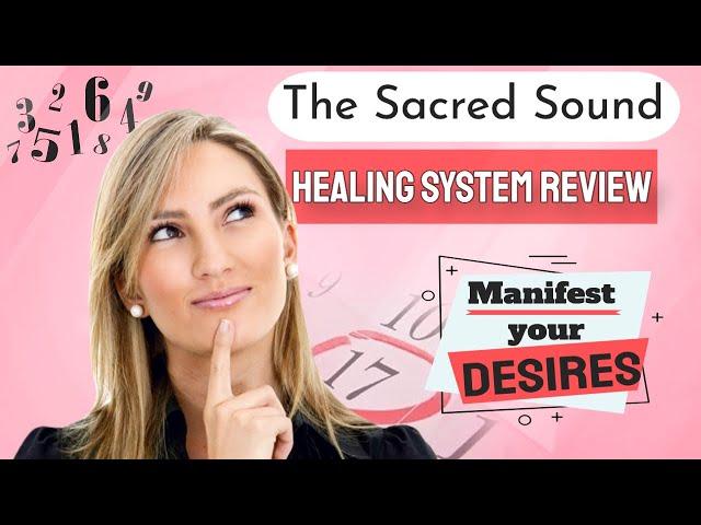 The Sacred Sound Healing System Review