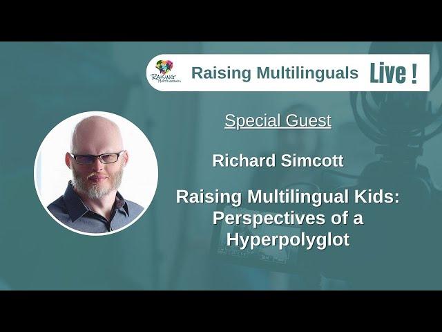 S43: Richard Simcott - Raising Multilingual Kids: Perspectives of a Hyperpolyglot