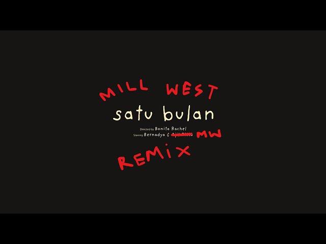 SATU BULAN BERNADYA MILL WEST REMIX [prod. @ProdByCvplis]