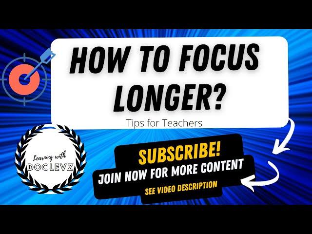 How to Focus Longer? Tips for Teachers