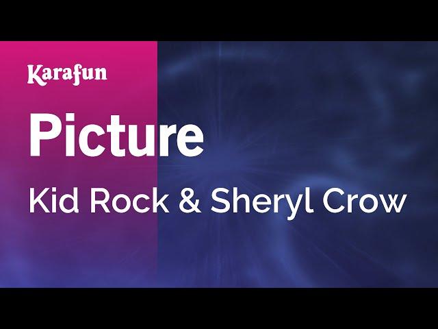 Picture - Kid Rock & Sheryl Crow | Karaoke Version | KaraFun