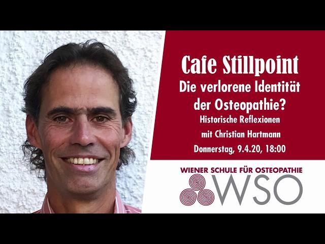 Café Stillpoint 12: Die verlorene Identität der Osteopathie?, Christian Hartmann