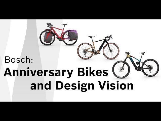 Bosch: Anniversary Bikes and Design Vision // Jubiläums-Bikes und Design Vision