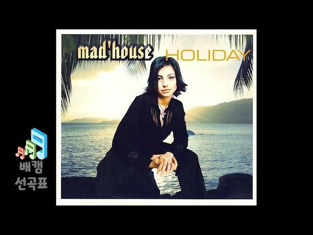 Holiday - Mad House